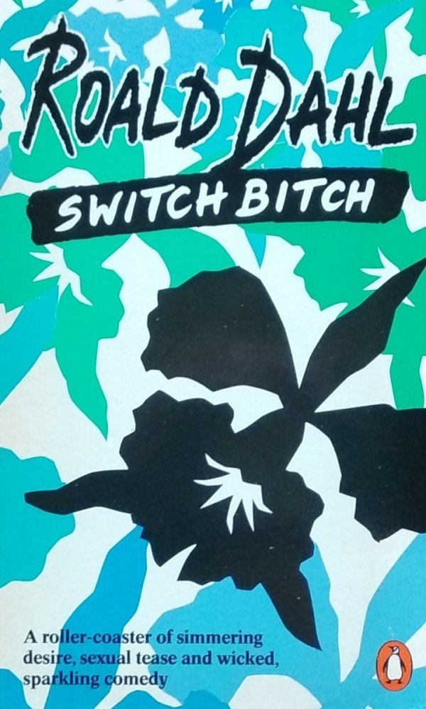 Roald Dahl • Switch Bitch