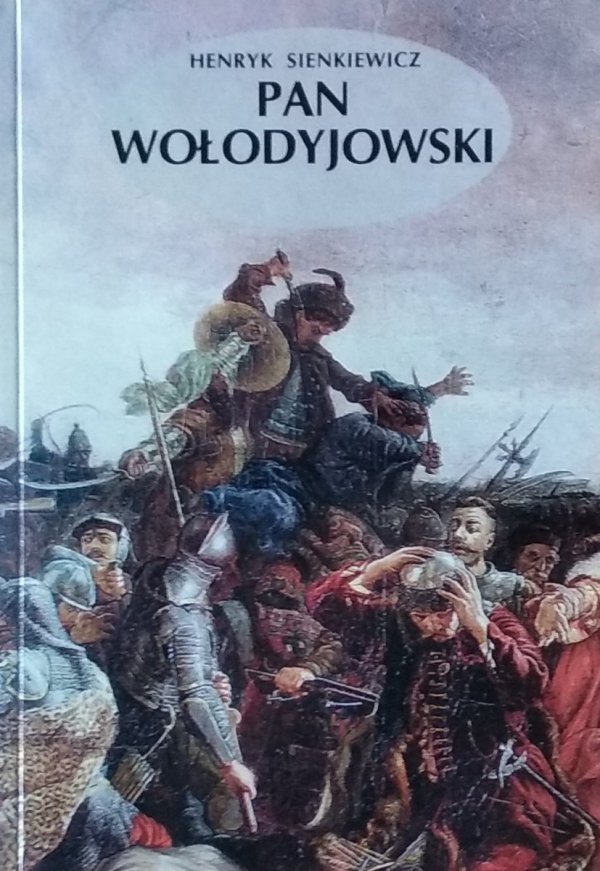 Henryk Sienkiewicz • Pan Wołodyjowski
