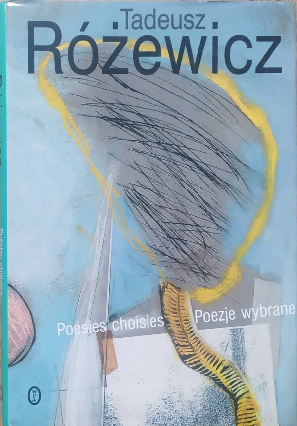 Tadeusz Różewicz Poezje wybrane. Poesies choisies
