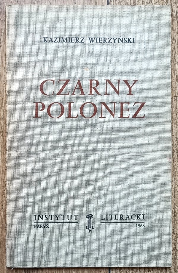 Tadeusz Wierzyński Czarny polonez / Instytut Literacki 1968