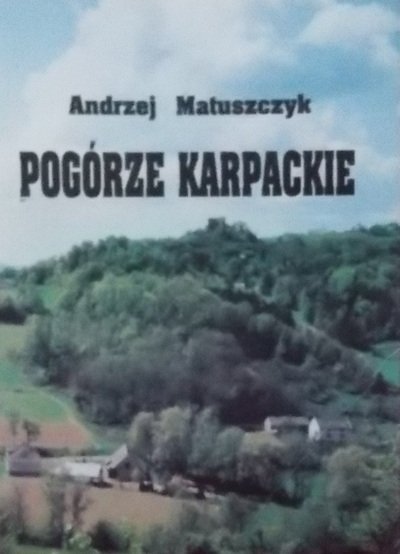 Andrzej Matuszczyk • Pogórze karpackie 