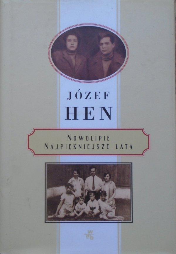 Józef Hen • Nowolipie. Najpiękniejsze lata