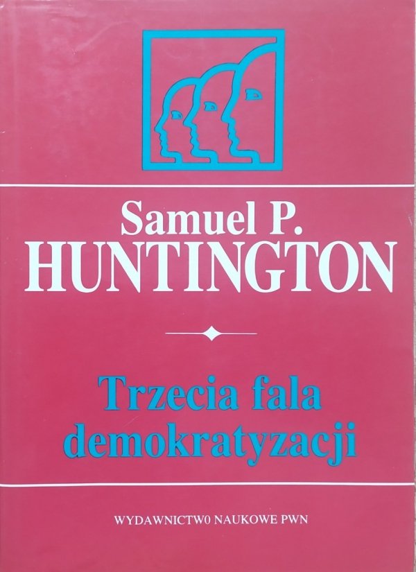 Samuel Huntington Trzecia fala demokratyzacji
