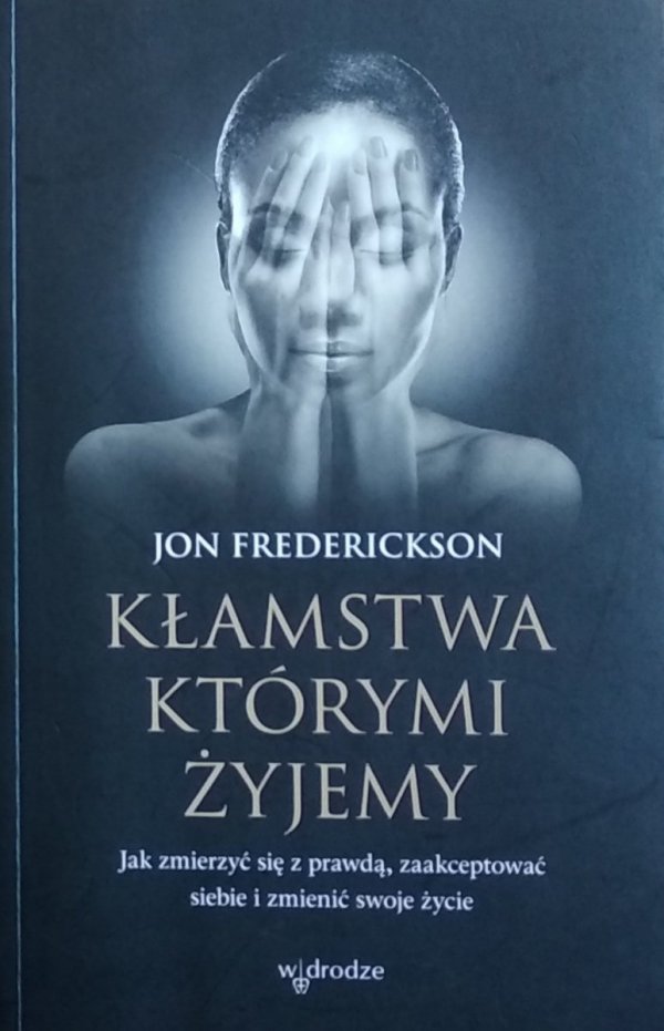 Frederickson Jon • Kłamstwa, którymi żyjemy