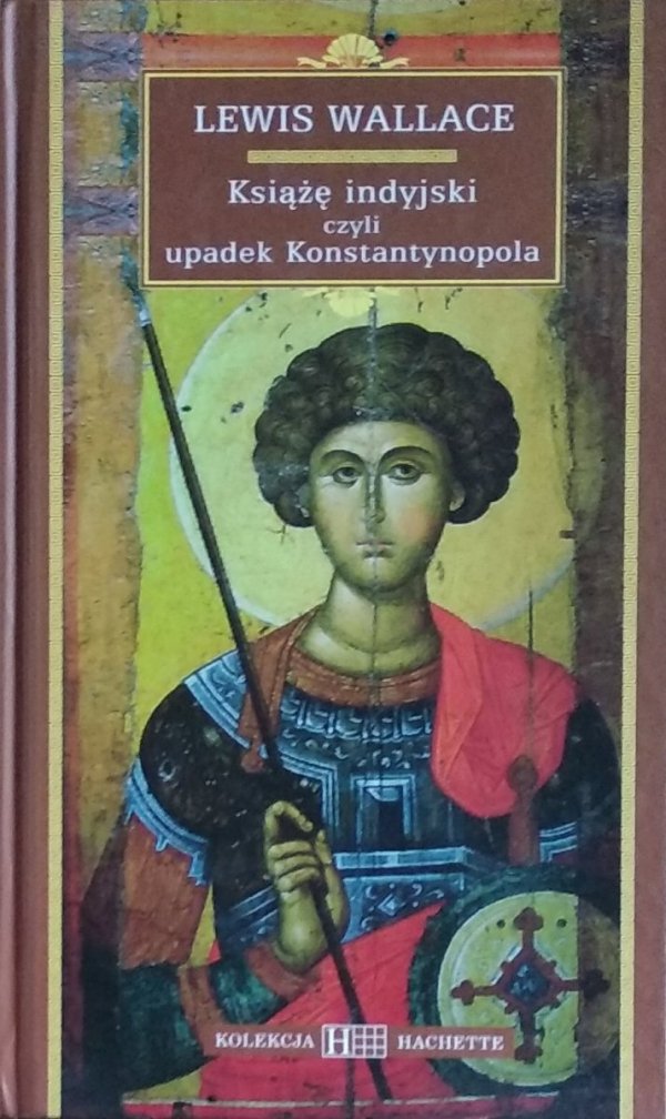 Lewis Wallace • Książę indyjski czyli upadek Konstantynopola