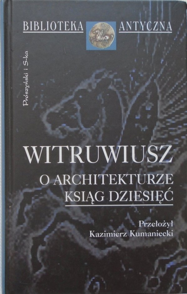 Witruwiusz • O architekturze ksiąg dziesięć