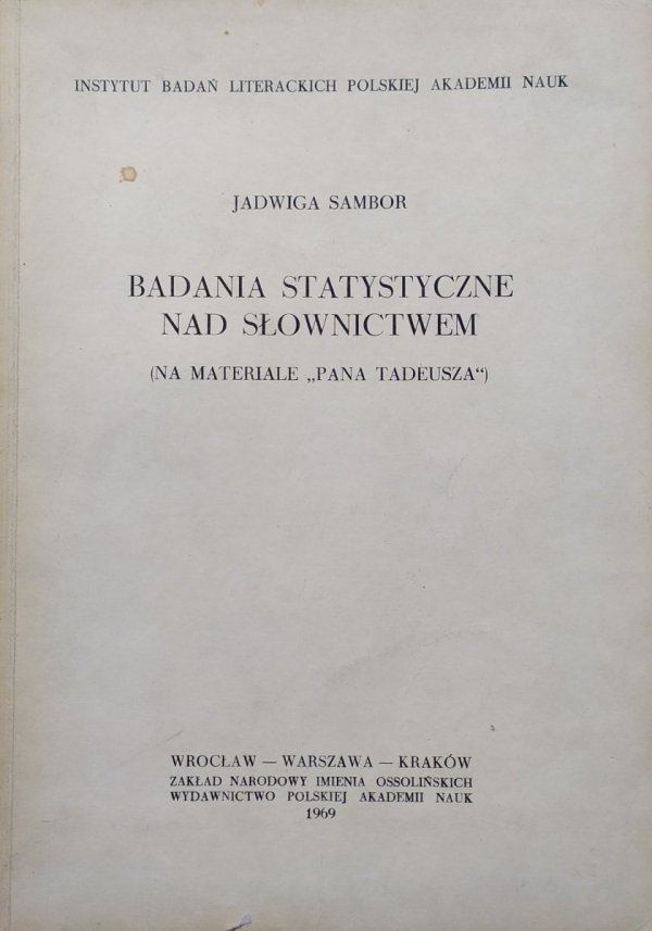 Jadwiga Sambor Badania statystyczne nad słownictwem (na materiale Pana Tadeusza)