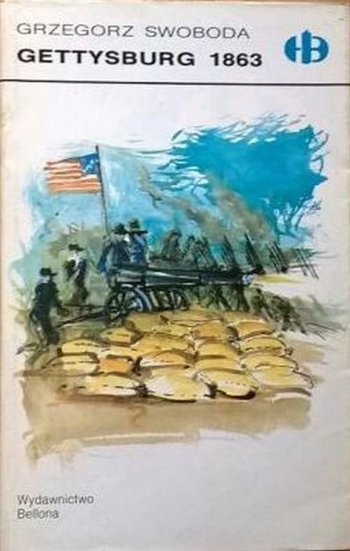 Grzegorz Swoboda • Gettysburg 1863 [Historyczne Bitwy]