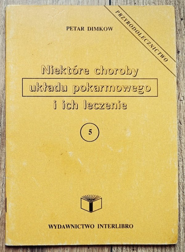 Petar Dimkow Niektóre choroby układu pokarmowego i ich leczenie