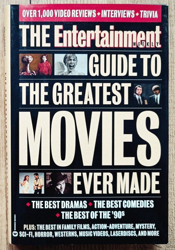 The Entertainment Weekly Guide to the Greatest Movies Ever Made