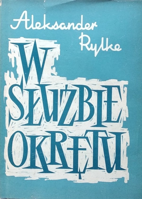 Aleksander Rylke • W służbie okrętu