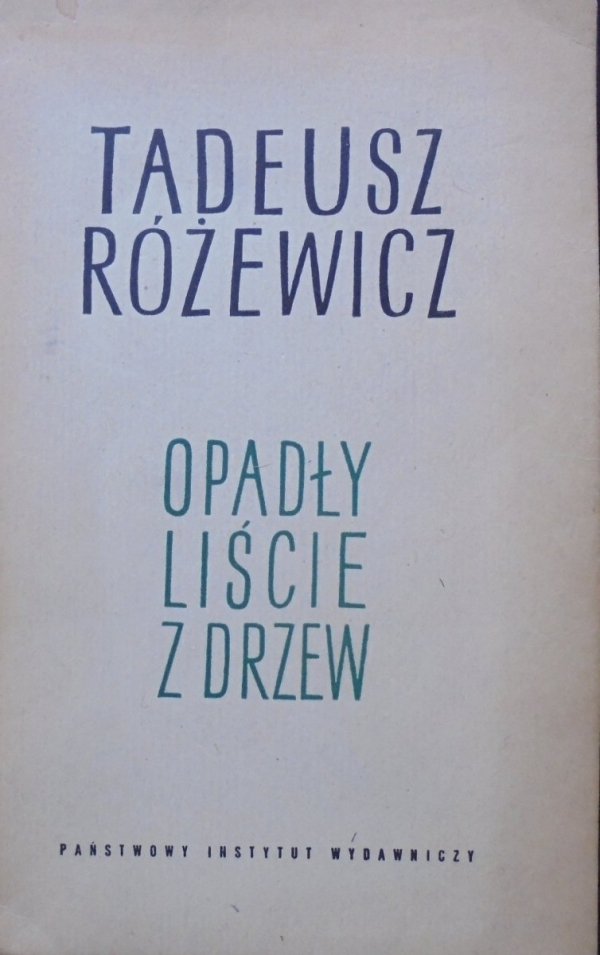 Tadeusz Różewicz • Opadły liście z drzew