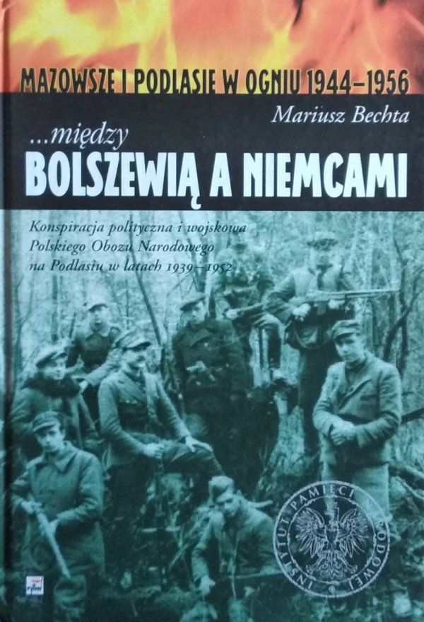 Mariusz Bechta • między Bolszewią a Niemcami