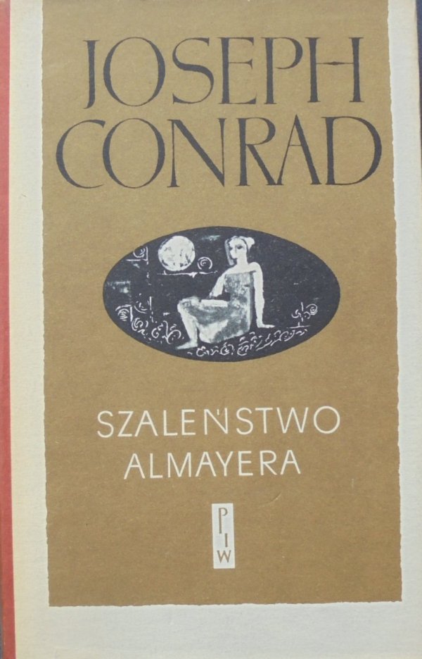 Joseph Conrad • Szaleństwo Almayera [Ewa Frysztak Witowska]