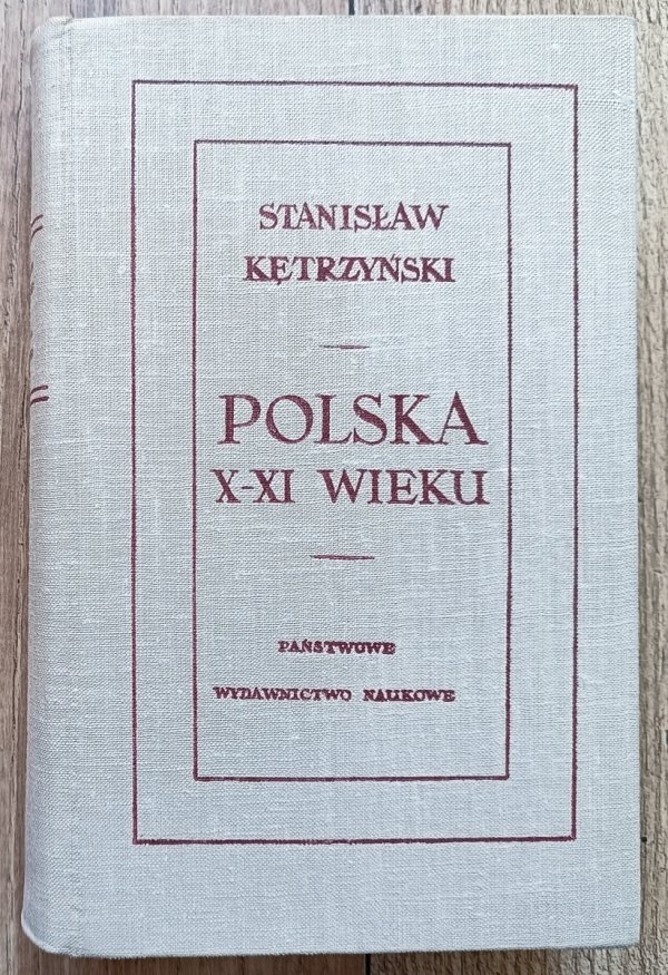 Stanisław Kętrzyński Polska X-XI wieku