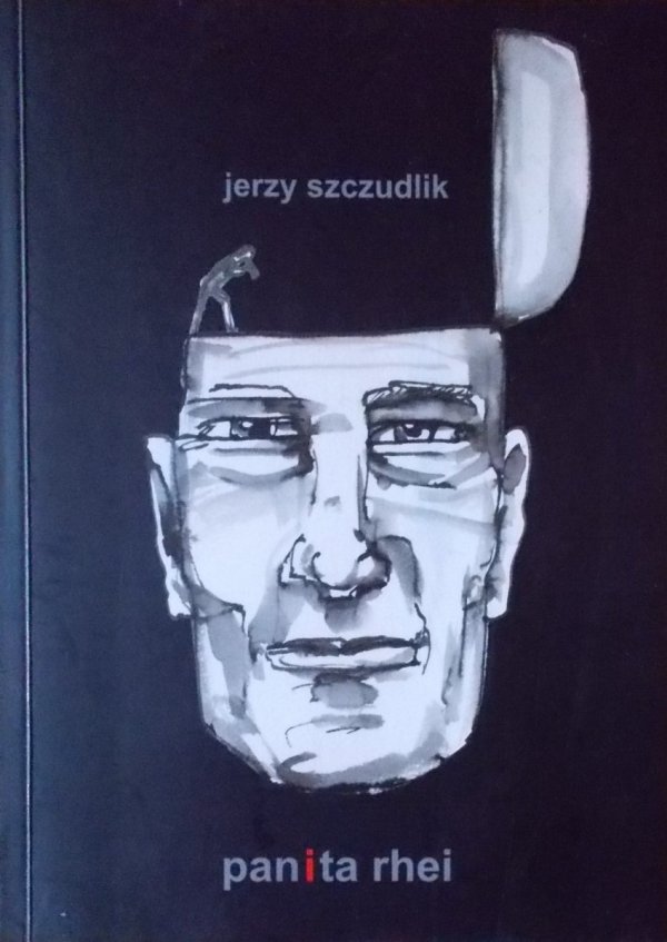 Jerzy Szczudlik • Panita rhei 