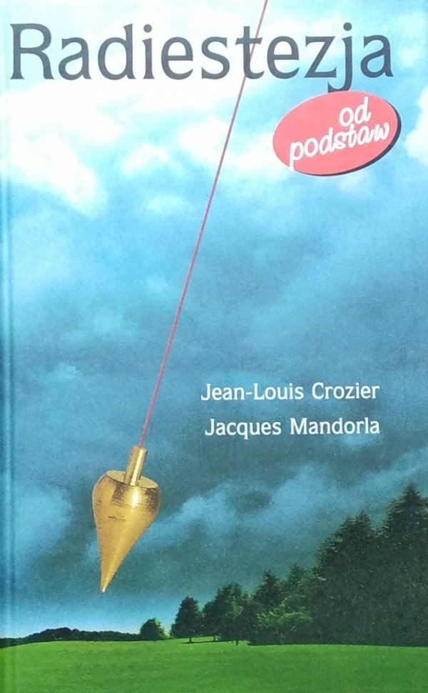 Jean Louis Crozier • Radiestezja od podstaw