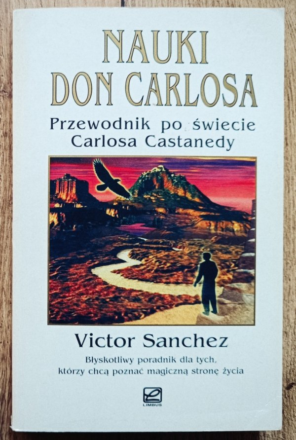 Victor Sanchez Nauki Don Carlosa. Przewodnik po świecie Carlosa Castanedy