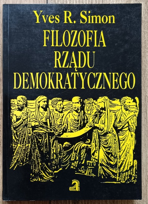 Yves R. Simon Filozofia rządu demokratycznego