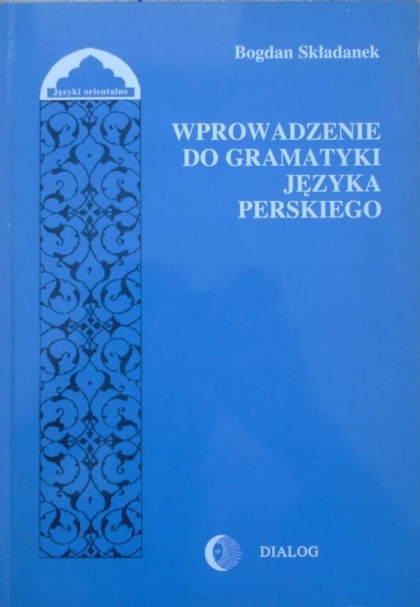 Bogdan Składanek • Wprowadzenie do gramatyki języka perskiego