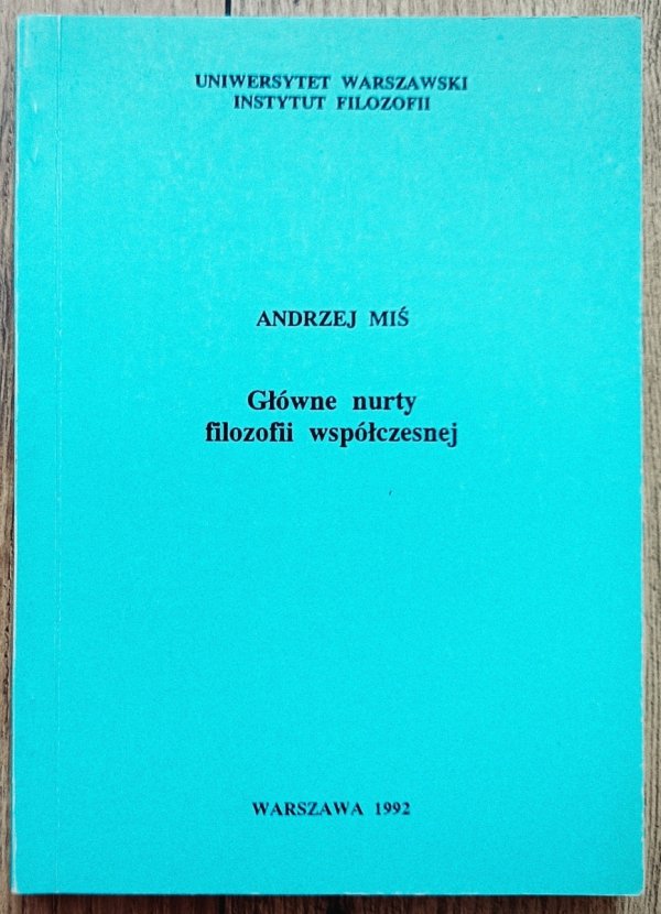 Andrzej Miś Główne nurty filozofii współczesnej