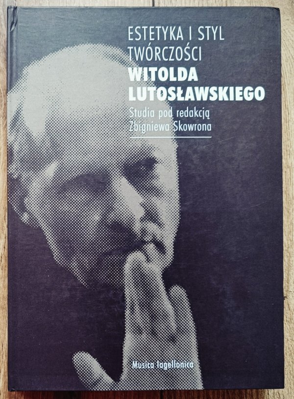 Estetyka i styl twórczości Witolda Lutosławskiego