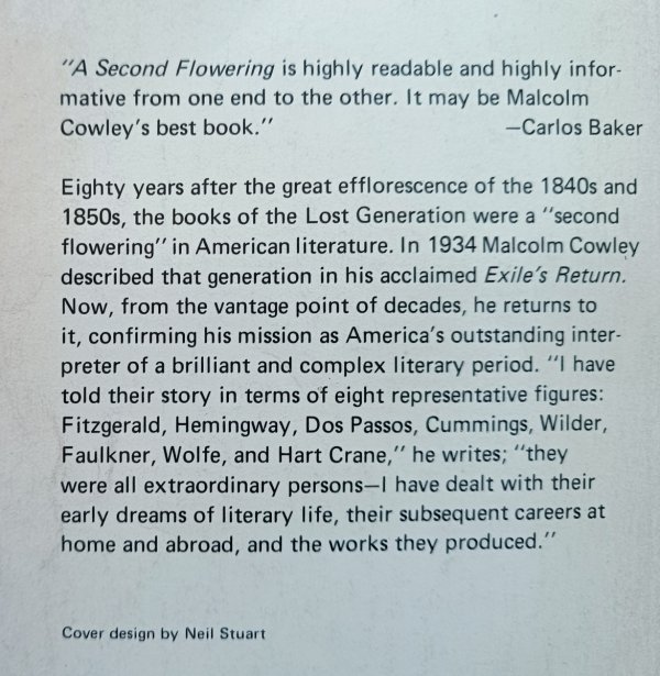 Malcolm Cowley A Second Flowering. Works and Days of the Lost Generation