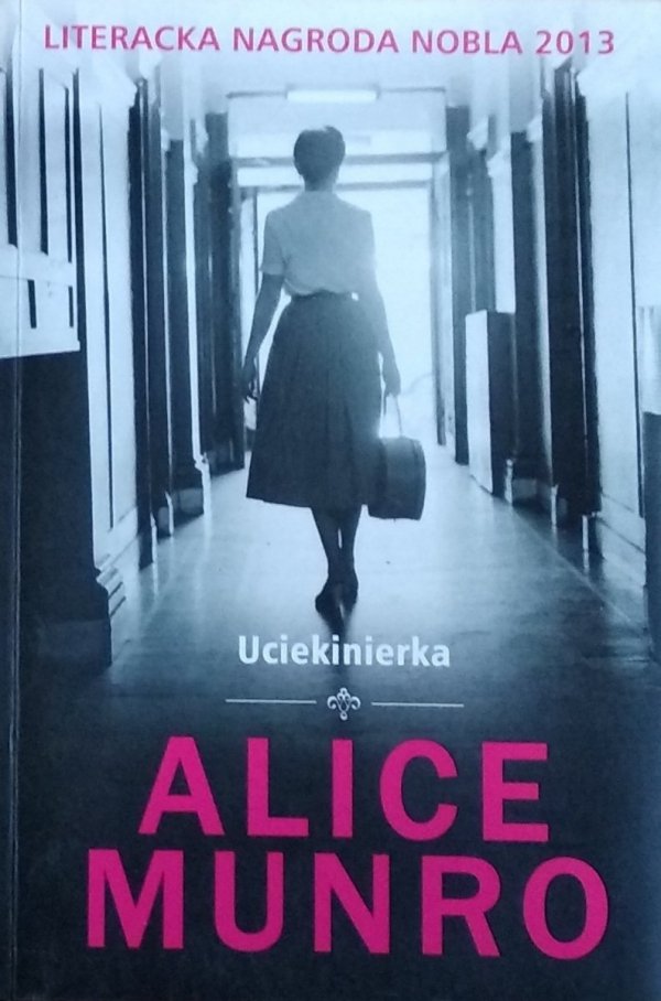 Alice Munro • Uciekinierka [Nobel 2013]