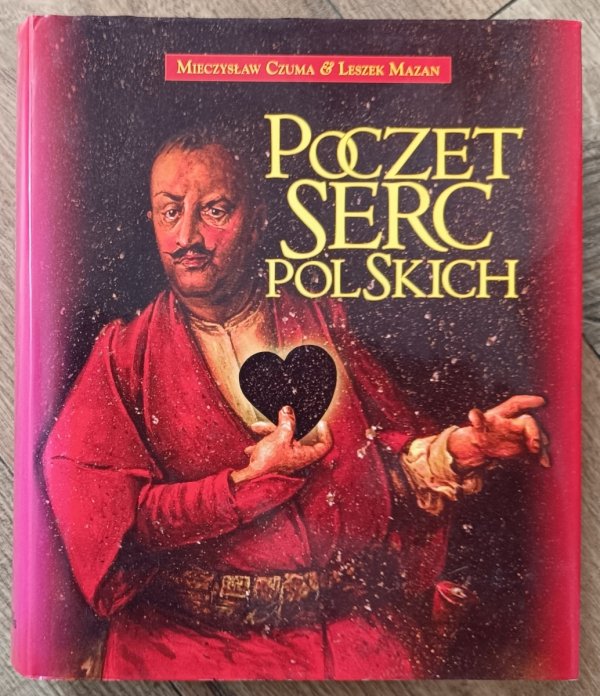Mieczysław Czuma, Leszek Mazan Poczet serc polskich