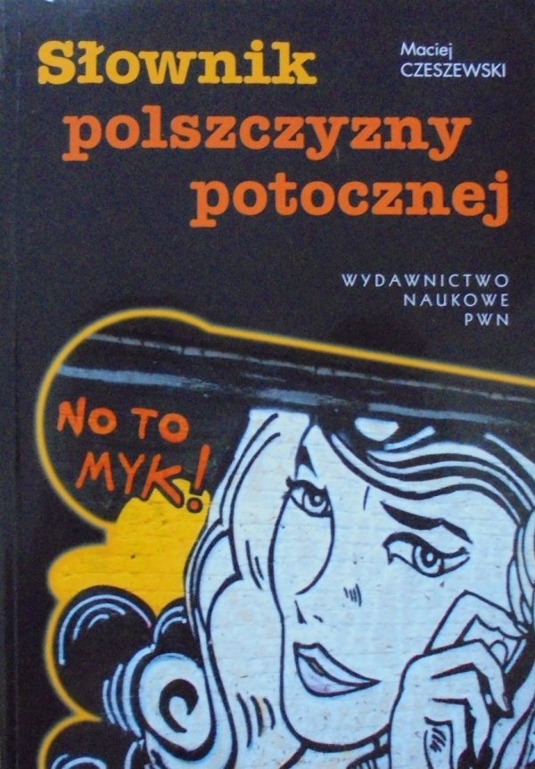 Maciej Czeszewski • Słownik polszczyzny potocznej