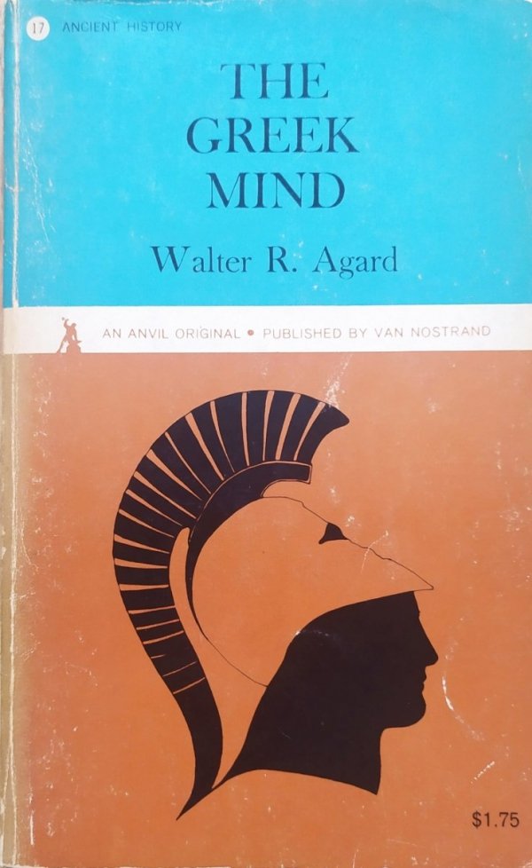 Walter R. Agard The Greek Mind