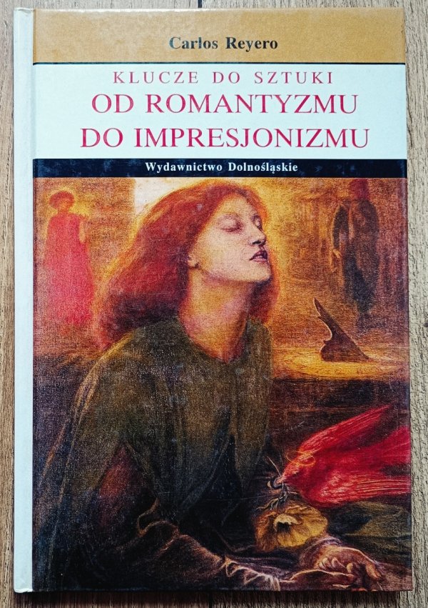 Carlos Reyero Klucze do sztuki. Od romantyzmu do impresjonizmu