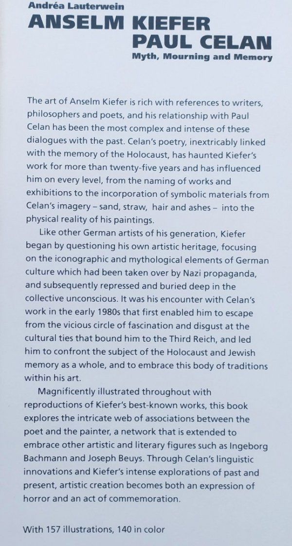 Andrea Lauterwein Anselm Kiefer / Paul Celan. Myth, Mourning and Memory