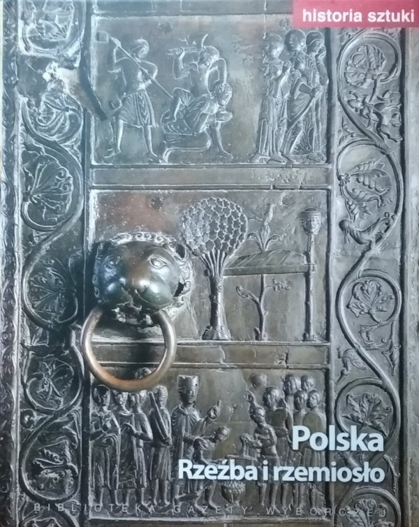 Historia Sztuki 18 • Polska. Rzeźba i rzemiosło