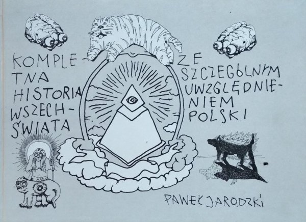 Paweł Jarodzki • Kompletna historia wszechświata ze szczególnym uwzględnieniem Polski