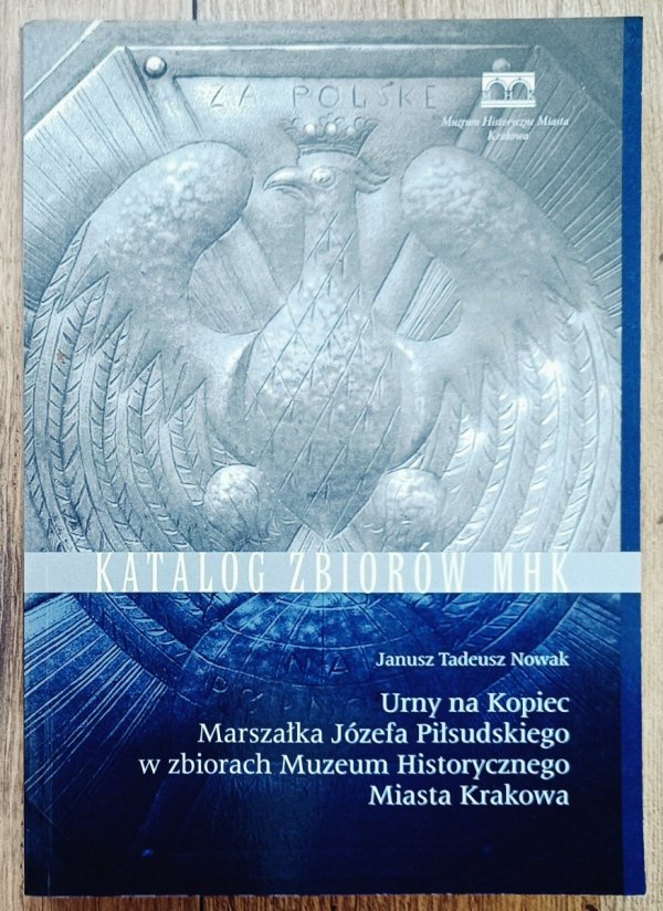 Urny na Kopiec Marszałka Józefa Piłsudskiego w zbiorach Muzeum Historycznego Miasta Krakowa