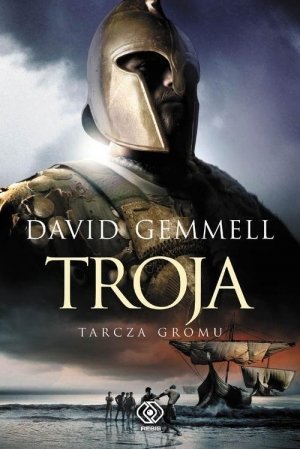 David Gemmell • Troja. Tarcza Gromu 