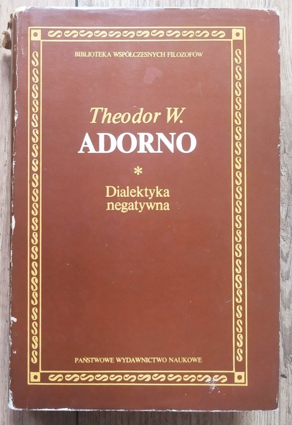 Theodor W. Adorno Dialektyka negatywna