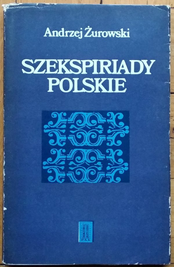 Andrzej Żurowski • Szekspiriady polskie