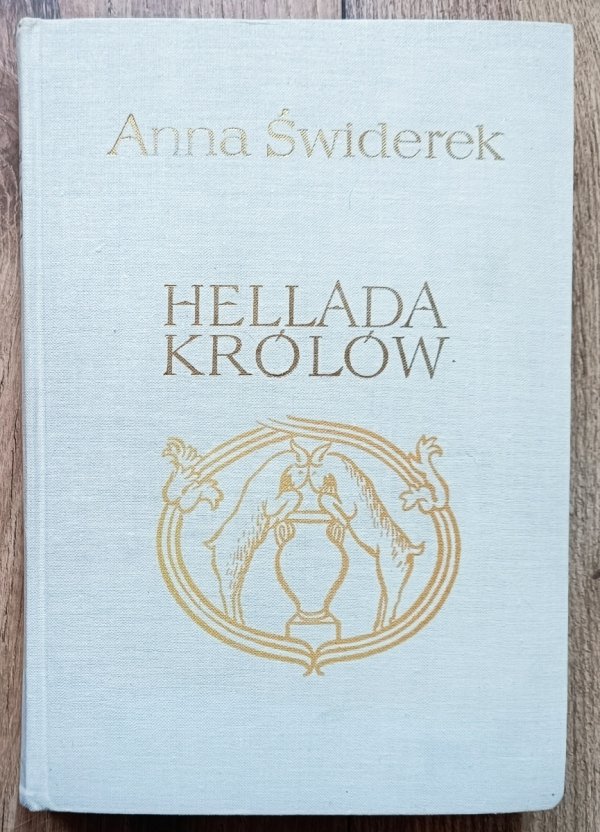 Anna Świderek Hellada królów