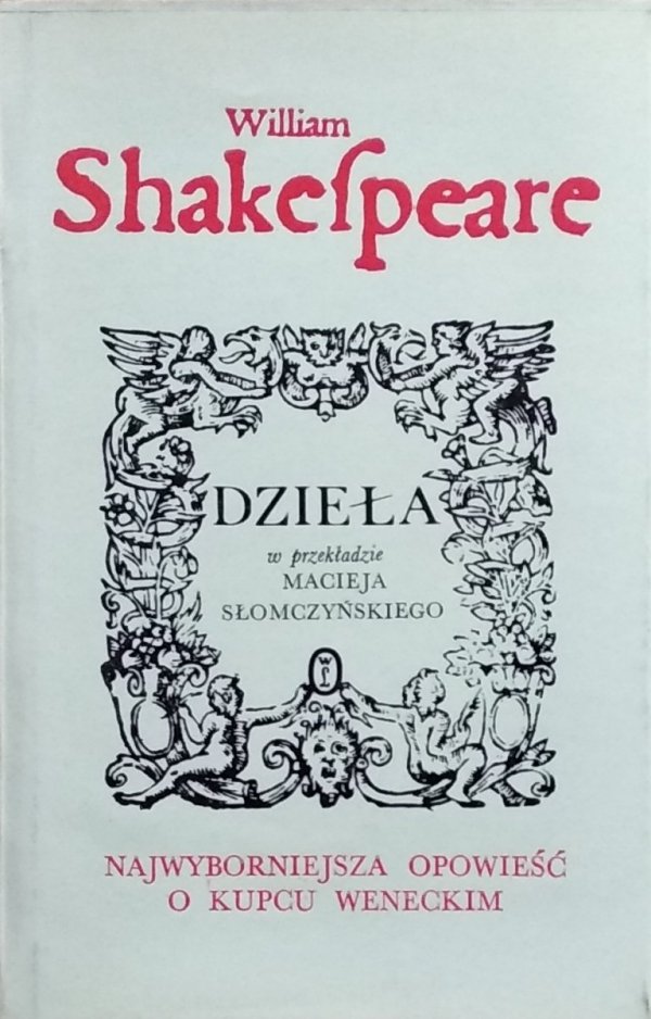 William Shakespeare • Najwyborniejsza opowieść o kupcu weneckim