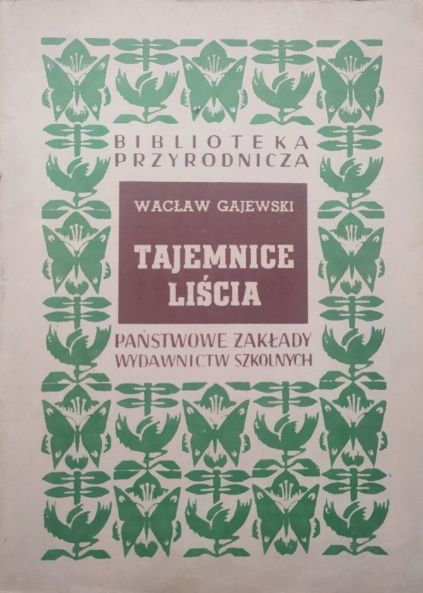 Wacław Gajewski Tajemnice liścia