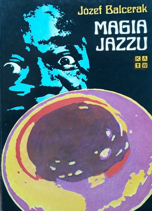 Józef Balcerak • Magia jazzu