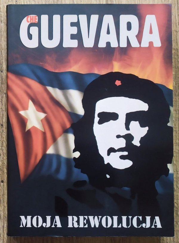 Che Guevara Moja rewolucja