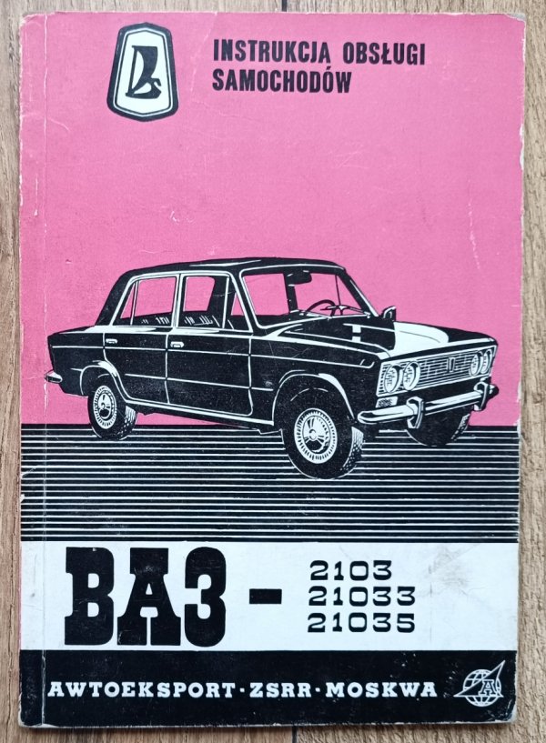 Instrukcja obsługi samochodów WAZ 2103 / Łada