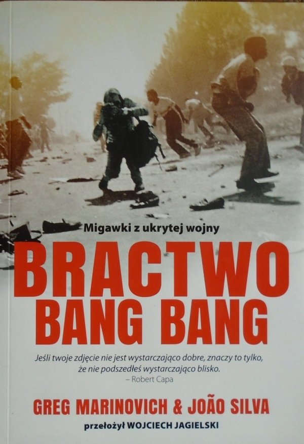 Greg Marinovich, Joao Silva • Bractwo Bang Bang
