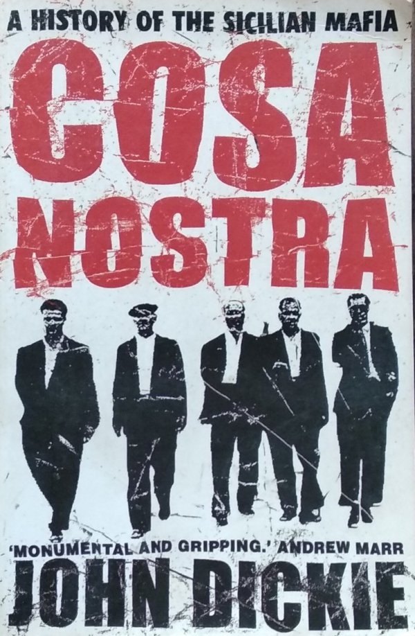 John Dickie • Cosa Nostra