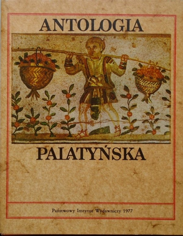 opr. Zygmunt Kubiak • Antologia palatyńska
