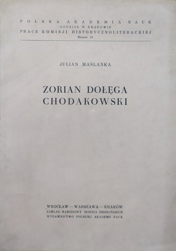 Julian Maślanka Zorian Dołęga Chodakowski
