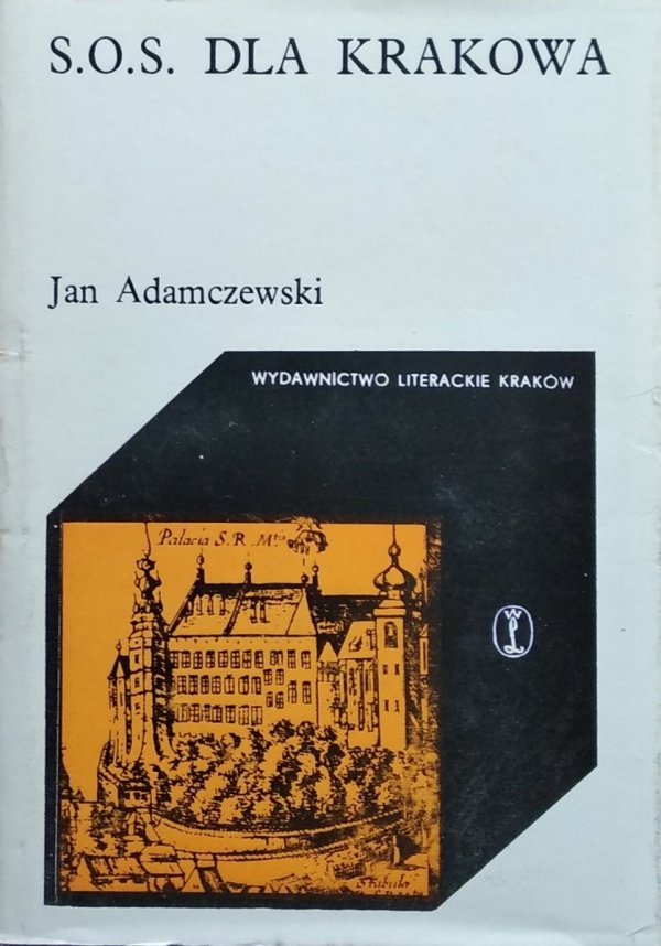Jan Adamczewski •  S.O.S. dla Krakowa